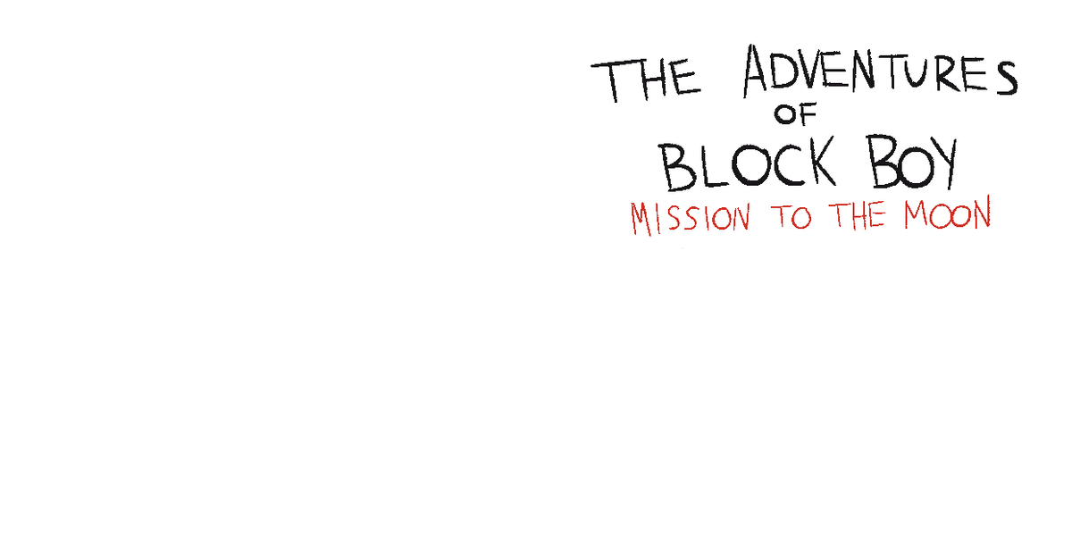 The Adventures of Block Boy: Mission to the Moon
